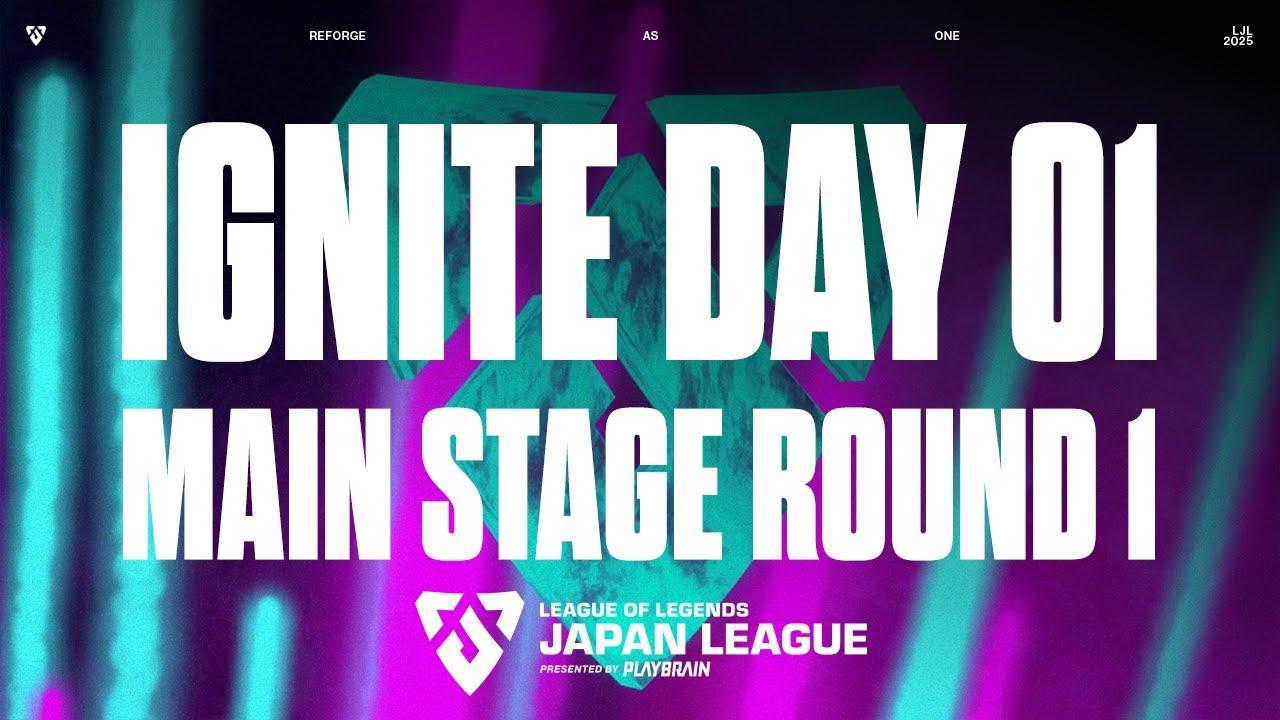LJL 2025 IGNITE MAIN STAGE Day 1