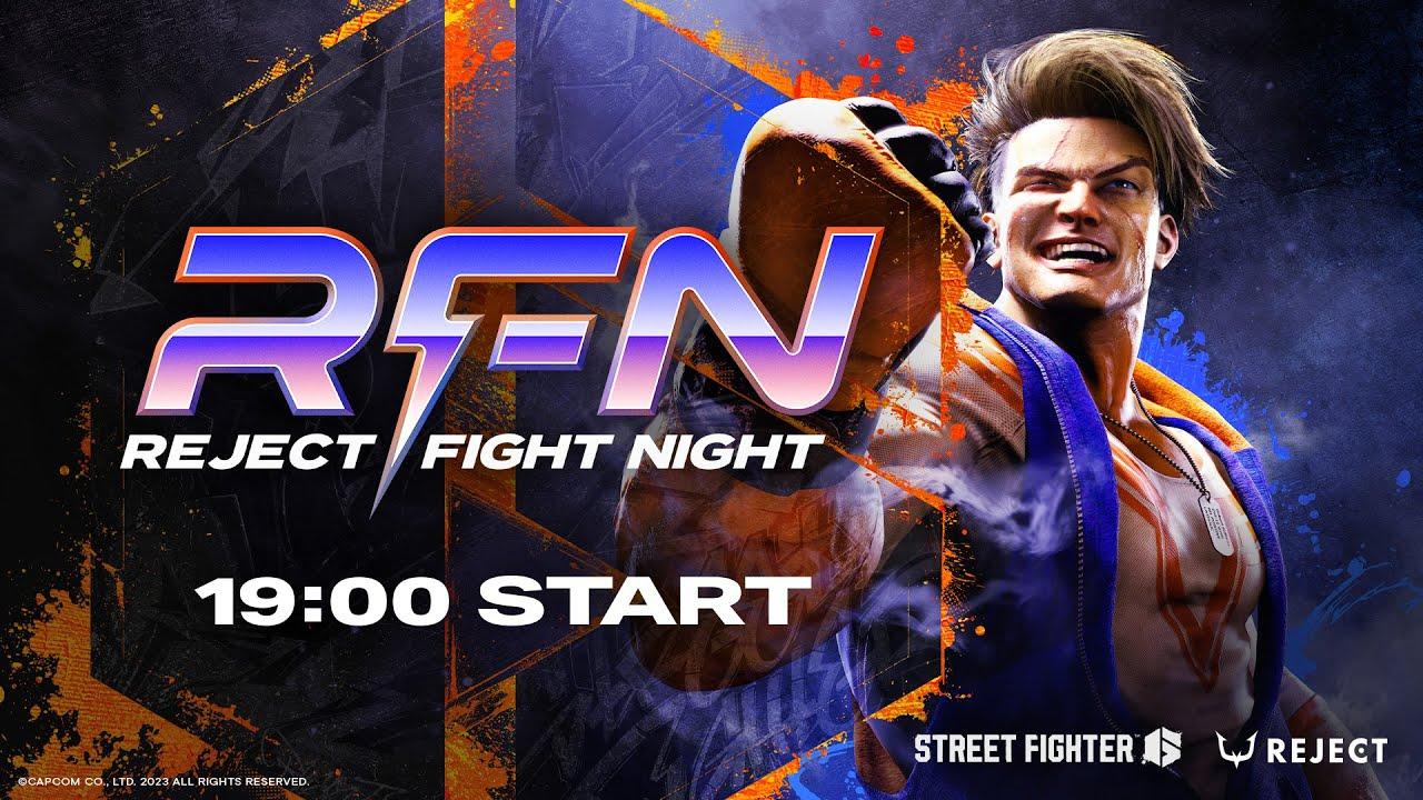【STREET FIGHTER 6】REJECT FIGHT NIGHT